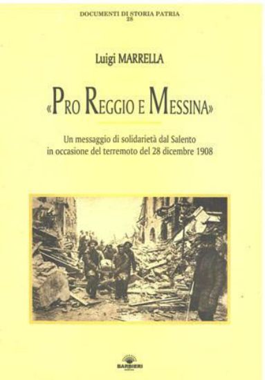 Immagine di Pro Reggio e Messina Un messaggio di solidarietà dal Salento in occasione del terremoto del 28 dice