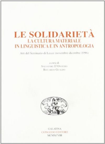 Immagine di SOLIDARIETA`. LA CULTURA MATERIALE IN LINGUISTICA E IN ANTROPOLOGIA (LE)