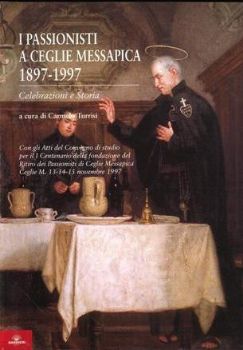 Visualizza i dettagli per PASSIONISTI A CEGLIE MESSAPICA (I) Immagine di PASSIONISTI A CEGLIE MESSAPICA (I)