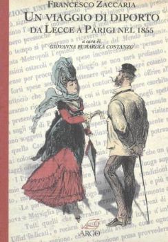 Visualizza i dettagli per UN VIAGGIO DI DIPORTO DA LECCE A PARIGI NEL 1855 Immagine di UN VIAGGIO DI DIPORTO DA LECCE A PARIGI NEL 1855