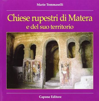 Visualizza i dettagli per GUIDA ALLE CHIESE RUPESTRI DI MATERA E DEL SUO TERRITORIO Immagine di GUIDA ALLE CHIESE RUPESTRI DI MATERA E DEL SUO TERRITORIO
