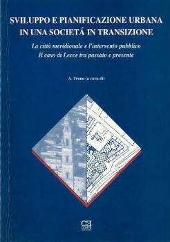 Visualizza i dettagli per SVILUPPO E PIANIFICAZIONE URBANA IN UNA SOCIETA` IN TRANSIZIONE. LA CITTA` MERIDIONALE E L`INTER... Immagine di SVILUPPO E PIANIFICAZIONE URBANA IN UNA SOCIETA` IN TRANSIZIONE. LA CITTA` MERIDIONALE E L`INTER...
