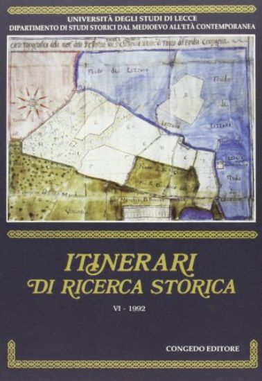 Immagine di ITINERARI DI RICERCA STORICA  VI - 1992  UNIVERSITA` DEGLI STUDI DI LECCE - VOLUME 6