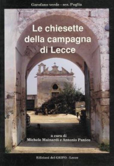 Immagine di LE CHIESETTE DELLA CAMPAGNA DI LECCE