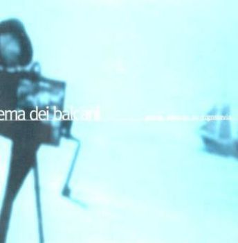 Visualizza i dettagli per IL CINEMA DEI BALCANI GRECIA ALBANIA EX JUGOSLAVIA Immagine di IL CINEMA DEI BALCANI GRECIA ALBANIA EX JUGOSLAVIA