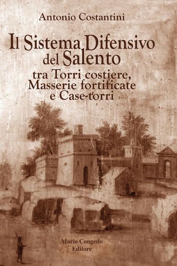 Immagine di SISTEMA DIFENSIVO DEL SALENTO TRA TORRI COSTIERE, MASSERIE FORTIFICATE E CASE-TORRI (LE)