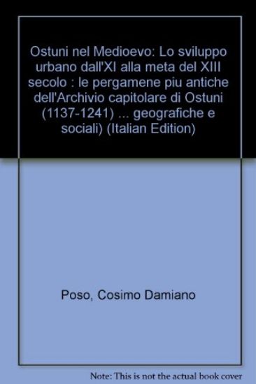 Immagine di OSTUNI NEL MEDIOEVO. LO SVILUPPO URBANO DALL`XI ALLA META` DEL XIII SECOLO. LE PERGAMENE PIU` AN...