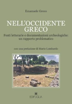 Visualizza i dettagli per NELL`OCCIDENTE GRECO. FONTI LETTERARIE E DOCUMENTAZIONI ARCHEOLOGICHE: UN RAPPORTO PROBLEMATICO Immagine di NELL`OCCIDENTE GRECO. FONTI LETTERARIE E DOCUMENTAZIONI ARCHEOLOGICHE: UN RAPPORTO PROBLEMATICO