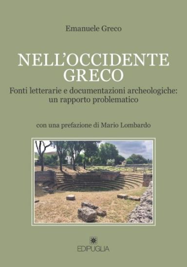 Immagine di NELL`OCCIDENTE GRECO. FONTI LETTERARIE E DOCUMENTAZIONI ARCHEOLOGICHE: UN RAPPORTO PROBLEMATICO