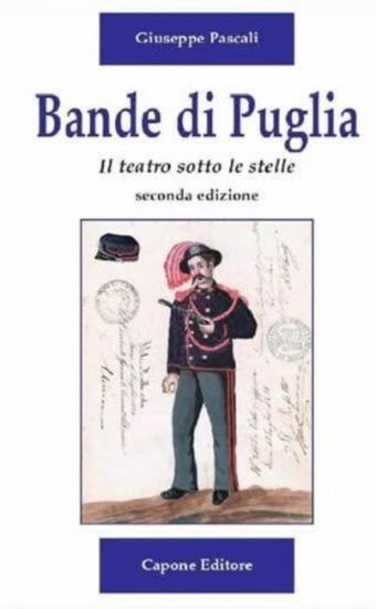 Immagine di BANDE DI PUGLIA. IL TEATRO SOTTO LE STELLE (SECONDA EDIZIONE)