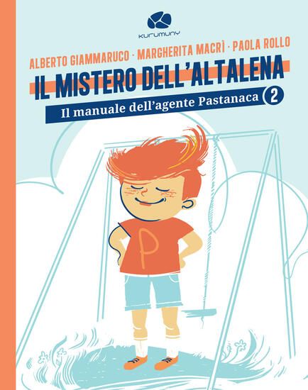 Immagine di MANUALE DELL`AGENTE PASTANACA 2. IL MISTERO DELL`ALTALENA (IL)