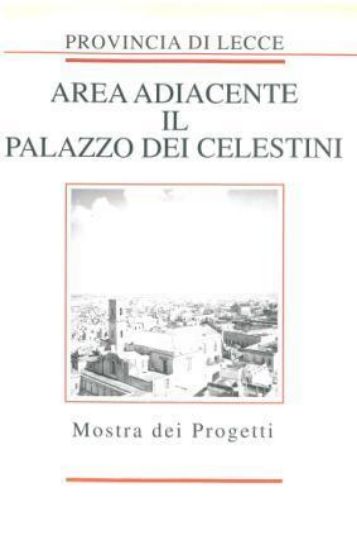 Immagine di AREA ADIACENTE IL PALAZZO DEI CELESTINI. MOSTRA DEI PROGETTI