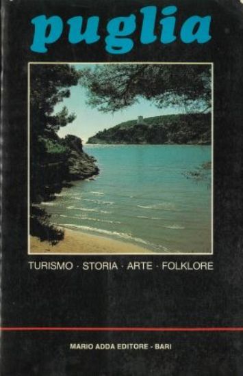 Immagine di PUGLIA - TURISMO STORIA ARTE FOLKLORE ( QUINTA EDIZIONE )