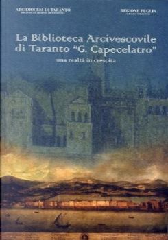 Visualizza i dettagli per LA BIBLIOTECA ARCIVESCOVILE DI TARANTO G. CAPECELATRO . UNA REALTA ' IN CRESCITA Immagine di LA BIBLIOTECA ARCIVESCOVILE DI TARANTO G. CAPECELATRO . UNA REALTA ' IN CRESCITA