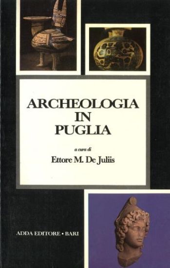 Immagine di ARCHEOLOGIA IN PUGLIA