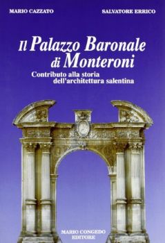 Visualizza i dettagli per Il palazzo Baronale di Monteroni Immagine di Il palazzo Baronale di Monteroni