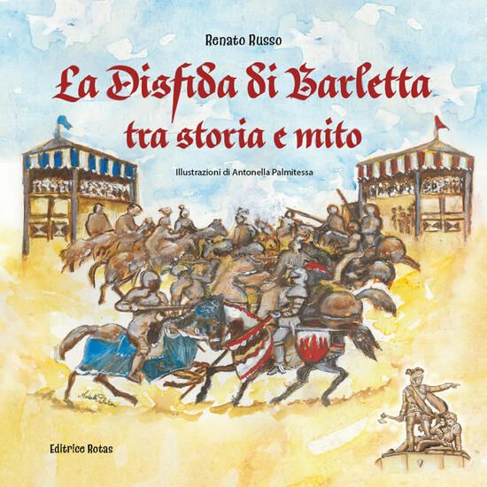 Immagine di DISFIDA DI BARLETTA TRA STORIA E MITO (LA)