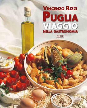 Visualizza i dettagli per PUGLIA. VIAGGIO NELLA GASTRONOMIA Immagine di PUGLIA. VIAGGIO NELLA GASTRONOMIA