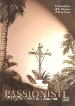 Visualizza i dettagli per PASSIONISTI DI PUGLIA, CALABRIA E LUCANIA 1905 - 2000 Immagine di PASSIONISTI DI PUGLIA, CALABRIA E LUCANIA 1905 - 2000