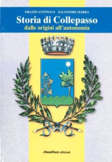 Immagine di STORIA DI COLLEPASSO DALLE ORIGINI ALL'AUTONOMIA