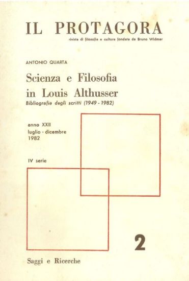 Immagine di PROTAGORA. SCIENZA E FILOSOFIA IN LOUIS ALTHUSSER BIBLIOGRAFIA DEGLI SCRITTI 1949 -1982 ANNO XXII - VOLUME 2
