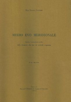 Visualizza i dettagli per MEDIO EVO MERIDIONALE. FONTI E LETTERATURA STORICA DALLE INVASIONI ALLA FINE DEL PERIODO ARAGONESE Immagine di MEDIO EVO MERIDIONALE. FONTI E LETTERATURA STORICA DALLE INVASIONI ALLA FINE DEL PERIODO ARAGONESE