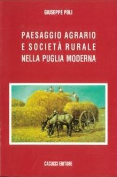 Visualizza i dettagli per PAESAGGIO AGRARIO E SOCIETA' RURALE NELLA PUGLIA MODERNA Immagine di PAESAGGIO AGRARIO E SOCIETA' RURALE NELLA PUGLIA MODERNA