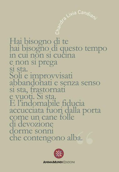 Immagine di HAI BISOGNO DI TE, HAI BISOGNO DI QUESTO TEMPO IN CUI NON SI CUCINA E NON SI PREGA, SI STA