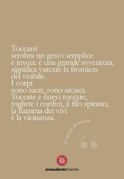 Visualizza i dettagli per TOCCARSI SEMBRA UN GESTO SEMPLICE E INVECE E' UNA GRANDE AVVENTURA Immagine di TOCCARSI SEMBRA UN GESTO SEMPLICE E INVECE E' UNA GRANDE AVVENTURA