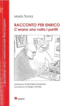 Visualizza i dettagli per RACCONTO PER ENRICO. C'ERANO UNA VOLTA I PARTITI. QUADERNI DELL'ASSOCIAZIONE BERLINGUER Immagine di RACCONTO PER ENRICO. C'ERANO UNA VOLTA I PARTITI. QUADERNI DELL'ASSOCIAZIONE BERLINGUER