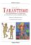 Immagine di OSSERVAZIONI SUL TARANTISMO. DALLE ORIGINI MEDIOEVALI AI GIORNI NOSTRI E ALTRI SCRITTI SULLA MUSICA