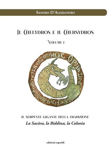 Immagine di CHELYDROS E IL CHERSYDROS. IL SERPENTE GIGANTE DELLA TRADIZIONE. LA SACARA, LA BIDDINA, LA COLOVIA