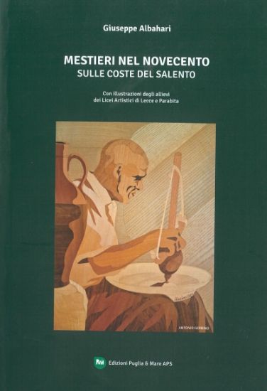 Immagine di MESTIERI NEL NOVECENTO SULLE COSTE DEL SALENTO