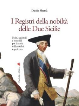 Visualizza i dettagli per REGISTRI DELLA NOBILTA' DELLE DUE SICILIE Immagine di REGISTRI DELLA NOBILTA' DELLE DUE SICILIE