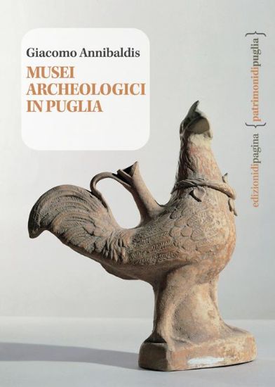 Immagine di MUSEI ARCHEOLOGICI IN PUGLIA. CON CARTA INTERATTIVA