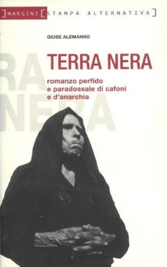Immagine di TERRA NERA. ROMANZO PERFIDO E PARADOSSALE DI CAFONI E D'ANARCHIA