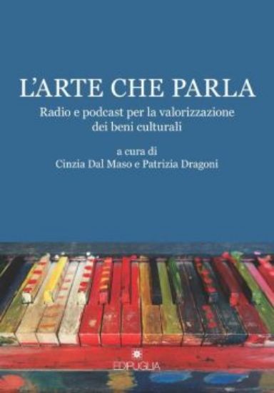 Immagine di ARTE CHE PARLA. RADIO E PODCAST PER LA VALORIZZAZIONE DEI BENI CULTURALI (L')
